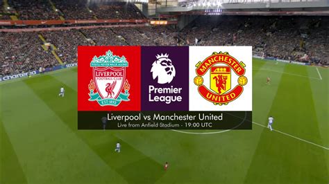 liverpool manchester united full match